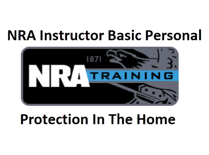 NRA Instructor Basic Personal Protection In The Home Course